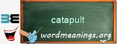 WordMeaning blackboard for catapult